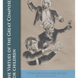 Virtues of the Great Composers for Children